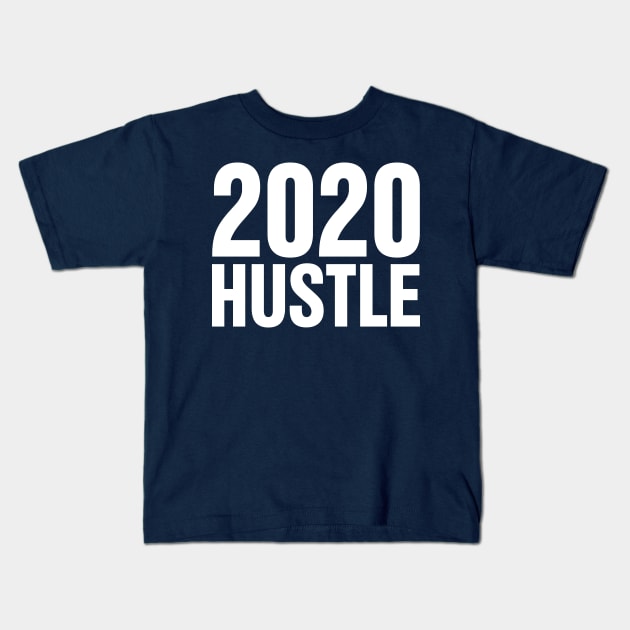 2020 Hustle I | Happy New Year 2020 Kids T-Shirt by GaryVeeApparel